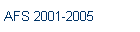 AFS 2001-2005